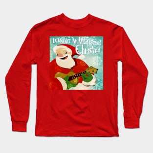 Let's Have an Old Fashioned Christmas Long Sleeve T-Shirt